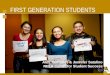 FIRST GENERATION STUDENTS