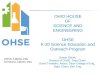 OHIO HOUSE  OF  SCIENCE AND ENGINEERING OHSE K-20 Science Education and Outreach Program
