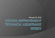 School Improvement Technical Assistance WebEx