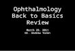 Ophthalmology Back to Basics Review
