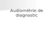 Audiométrie de diagnostic
