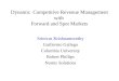 Dynamic  Competitive Revenue Management with  Forward and Spot Markets