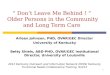 “ Don’t Leave Me Behind ! ”  Older Persons in the Community and Long Term Care