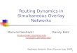 Routing Dynamics in Simultaneous Overlay Networks