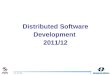 Distributed Software Development  2011/12