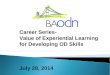 Career Series-  Value of Experiential Learning for Developing OD Skills  July 28, 2014