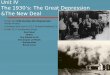 Unit IV The 1930’s: The Great Depression &The New Deal