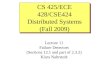 Lecture 11 Failure Detectors (Sections 12.1 and part of 2.3.2) Klara Nahrstedt