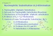 Chapter 9 Nucleophilic Substitution &  -Elimination