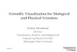 Scientific Visualization for Biological and Physical Scientists