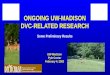ONGOING UW-MADISON DVC-RELATED RESEARCH Some Preliminary Results
