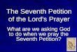 The Seventh Petition of the Lord’s Prayer