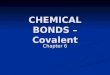 CHEMICAL BONDS â€“ Covalent