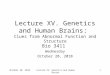 Lecture XV. Genetics and Human Brains:  Clues from Abnormal Function and Structure