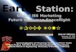 Earth  Station:  Global ISS Marketing Future of Human  Spaceflight