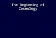 The Beginning of Cosmology