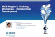 IEEE Region 1 Training Workshop – Membership Development