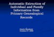 Automatic Extraction of Individual and Family Information from  Primary Genealogical Records