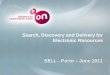 Search, Discovery and Delivery for Electronic Resources SELL - Porto – June 2011