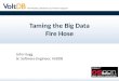 Taming the Big Data Fire Hose