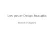 Low power Design Strategies