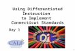 Using Differentiated Instruction  to Implement  Connecticut Standards (CCSS):
