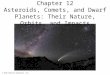 Chapter 12 Asteroids, Comets, and Dwarf Planets: Their Nature, Orbits, and Impacts
