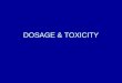 DOSAGE & TOXICITY