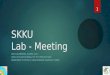 SKKU Lab - Meeting
