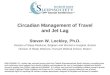 Circadian Management of Travel and Jet Lag Steven W. Lockley, Ph.D