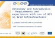 Astronomy and Astrophysics - Requirements and experiences with use of MPI in Grid Infrastructures