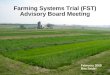 Farming Systems Trial (FST) Advisory Board Meeting