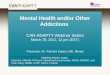 Mental Health and/or Other Addictions  CAN-ADAPTT Webinar Series March 29, 2011, 12 pm (EST)