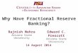 Why Have Fractional Reserve Banking?