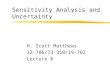 Sensitivity Analysis and Uncertainty