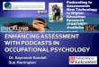 Enhancing assessment with podcasts in Occupational Psychology
