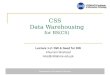 CSS   Data Warehousing for BS(CS)