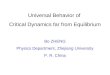 Universal Behavior of  Critical Dynamics far from Equilibrium Bo ZHENG