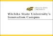 Wichita State University’s Innovation Campus