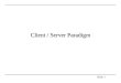 Client / Server Paradigm