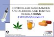 CONTROLLED SUBSTANCES  AND ALCOHOL USE TESTING REGULATIONS FOR MANAGEMENT
