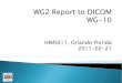 WG2  Report  to  DICOM WG-10 HIMSS11, Orlando Florida 2011-02-21