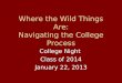 Where the Wild Things Are: Navigating the College Process