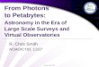 From Photons  to Petabytes: Astronomy in the Era of Large Scale Surveys and  Virtual Observatories