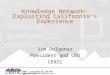 Knowledge Network-Exploiting California’s Experience