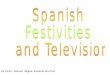 Spanish  Festivities  and Television