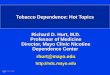 Tobacco Dependence: Hot Topics