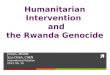 Humanitarian Intervention   and the Rwanda Genocide