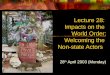 Lecture 28:  Impacts on the  World Order: Welcoming the  Non-state Actors