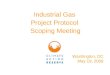 Industrial Gas  Project Protocol  Scoping Meeting
